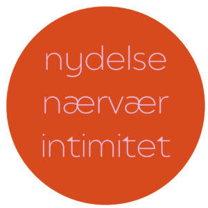 nydelse nærvær intimitet